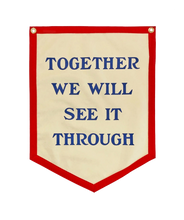 Load image into Gallery viewer, Together We Will See It Through Camp Flag