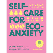 Load image into Gallery viewer, Self-Care For Eco-Anxiety Book