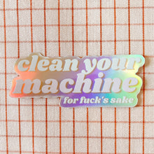 Load image into Gallery viewer, Clean Your Machine Holographic Vinyl Sewing Sticker