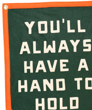 Load image into Gallery viewer, You'll Always Have A Hand To Hold Camp Flag • Billy Strings X Oxford Pennant