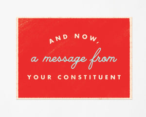 A Message from Your Constituent Political Action Postcard