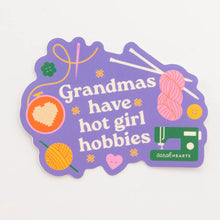 Load image into Gallery viewer, Grandma's Have Hot Girl Hobbies Sticker
