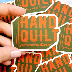 Hand Quilt: Get Weird Calluses! Sticker
