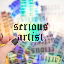 Load image into Gallery viewer, Serious Artist Holographic Sticker
