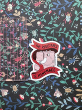 Load image into Gallery viewer, The Resistance is Handmade Sewing Sticker
