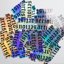 Load image into Gallery viewer, Serious Artist Holographic Sticker
