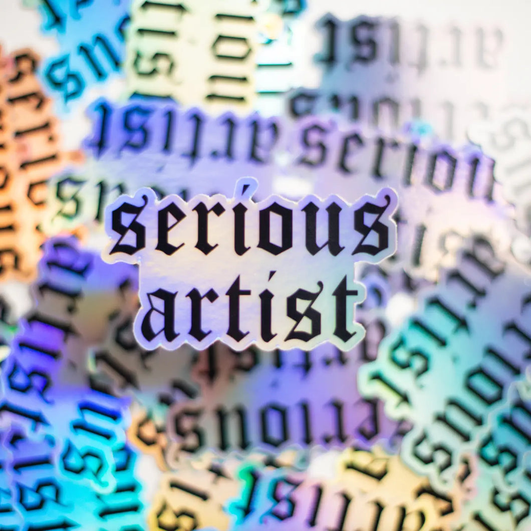 Serious Artist Holographic Sticker
