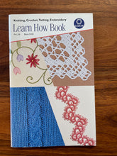 Load image into Gallery viewer, Learn How Book: Knitting Crochet, Tatting, Embroidery
